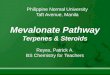 Mevalonate Pathway Terpenes & Steroids Reyes, Patrick A. BS Chemistry for Teachers Philippine Normal University Taft Avenue, Manila