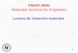 ENGR-1600 Materials Science for Engineers Lecture 26: Dielectric materials 1
