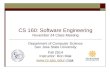 CS 160: Software Engineering November 24 Class Meeting Department of Computer Science San Jose State University Fall 2014 Instructor: Ron Mak mak