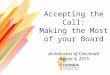 Accepting the Call: Making the Most of your Board Archdiocese of Cincinnati August 4, 2015