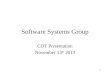 1 Software Systems Group CDT Presentation November 13 th 2013