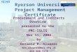 O perational R isk B usiness I ntelligence T ools Ryerson University Project Management Certificate Procurement and Contracts Overview presented to the