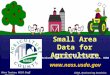 USDA, National Ag Statistics Service Marc Tosiano, MISO Staff Director Small Area Data for Agriculture USDA, National Ag Statistics Service 