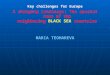 Key challenges for Europe A changing landscape: The special case of the neighboring BLACK SEA countries MARIA TEOHAREVA