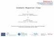 Graduate Migration Flows Graduate Migration Flows by Alessandra Faggian University of Southampton & Cher Li Robert E. Wright University of Strathclyde