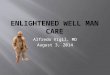 Alfredo Vigil, MD August 3, 2014. Thanks to Dr. Jennifer Phillips This PowerPoint created by her and used today to create a complimentary presentation