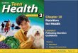 Chapter 10 Nutrition for Health Lesson 3 Following Nutrition Guidelines >> Main Menu Next >> >> Chapter 10 Assessment Click for: Teacher’s notes are available