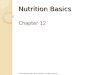 © 2012 McGraw-Hill Higher Education. All rights reserved. Nutrition Basics Chapter 12