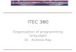 ITEC 380 Organization of programming languages Dr. Andrew Ray