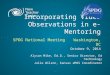 Incorporating Video Observations in e-Mentoring SPDG National MeetingWashington, DC October 9, 2014 Alyson Mike, Ed.D., Senior Director, Ed Technology