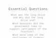 Essential Questions What was the long drive and Why did the long drive end? What measures did the government take to support settlement of the frontier?