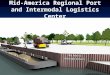 Mid-America Regional Port and Intermodal Logistics Center