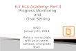 K-2 ELA Academy: Part 4 Progress Monitoring and Goal Setting