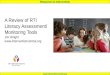 Response to Intervention  A Review of RTI Literacy Assessment/ Monitoring Tools Jim Wright 