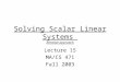 Solving Scalar Linear Systems Iterative approach Lecture 15 MA/CS 471 Fall 2003