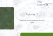 The Internet 8th Edition Tutorial 7 Security on the Internet and the Web