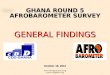 Www.afrobarometer.org  1 GHANA ROUND 5 AFROBAROMETER SURVEY GENERAL FINDINGS October 16, 2012