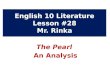English 10 Literature Lesson #28 Mr. Rinka The Pearl An Analysis