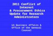 2011 Conflict of Interest & Procurement Ethics Update for Research Administrators UA Business Affairs & Office of the General Counsel