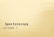 Spectroscopy.  Spectroscopy is the study of the interaction of electromagnetic radiation with matter. There are many forms of spectroscopy, each contributing