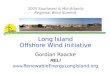 1 2005 Southeast & Mid-Atlantic Regional Wind Summit Long Island Offshore Wind Initiative Gordian Raacke RELI www. RenewableEnergyLongIsland.org