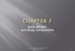 © 2013 McGraw-Hill Education. All Rights Reserved.1 Body Weight and Body Composition