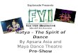 Natya â€“ The Spirit of Dance By Apsara Asia and Maya Dance Theatre Pre-Show