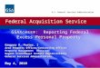 Federal Acquisition Service U.S. General Services Administration Gregory D. Foster, I Area Property Officer/Contracting Officer Property Management Division