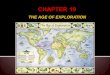 THE AGE OF EXPLORATION.  New desire for contact with Asia develops in Europe in early 1400s  Main reason for exploration is to gain wealth  Contact