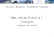 Education Week 2012 Personal Finance: Another Perspective 1 Intermediate Investing 1: Principles Updated 2013/09/05