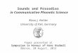 Sounds and Prosodies in Communicative Phonetic Science Klaus J. Kohler University of Kiel, Germany Paper presented at Symposium in Honour of Hans Basbøll