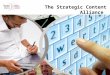 The Strategic Content Alliance.  Slide 210 September 2015 The Strategic Content Alliance THE STRATEGIC CONTENT ALLIANCE: