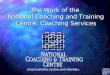 The Work of the National Coaching and Training Centre: Coaching Services