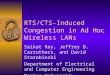 RTS/CTS-Induced Congestion in Ad Hoc Wireless LANs Saikat Ray, Jeffrey B. Carruthers, and David Starobinski Department of Electrical and Computer Engineering