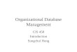 Organizational Database Management CIS 458 Introduction Sungchul Hong