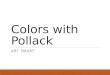 Colors with Pollack ART SMART. Cool Colors Warm Colors The RYB Color Wheel