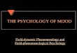 THE PSYCHOLOGY OF MOOD Field-dynamic Phenomenology and Field-phenomenological Psychology