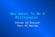 Who Wants To Be A Millionaire Driver Ed Version Test #2 Review