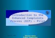 April 2, 2007 Ontario Human Rights Commission Introduction to the Enhanced Complaints Process (ECP) – Pilot