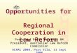 Opportunities for Regional Cooperation in Law Reform Professor David Weisbrot AM President, Australian Law Reform Commission ALRAC 2008, Port Vila, 11
