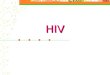 HIV. The Human immunodeficiency virus Retrovirus RNA virus Protein coat (HIV antigens) Reverse transcriptase turn RNA into DNA HIV integrase incorporates