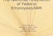 The National Federation of Federal Employees/IAM Chris Feutrier President Local 1521 406-362-4265 cfeutrier@fs.fed.us