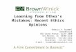 Learning from Other’s Mistakes: Recent Ethics Opinions Rebecca A. Brommel BrownWinick 666 Grand Avenue, Suite 2000 Des Moines, IA 50309-2510 Telephone: