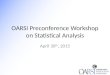 OARSI Preconference Workshop on Statistical Analysis April 30 th, 2015