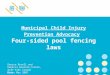 The National Injury Prevention Program of the Hospital for Sick Children Municipal Child Injury Prevention Advocacy Four-sided pool fencing laws Denyse