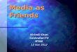 Media as Friends Kirindi Chan Controller/TVRTHK 12 Nov 2012
