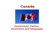 Canada Government, Parties, Economics and Geography