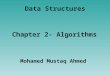 Data Structures Mohamed Mustaq Ahmed Chapter 2- Algorithms