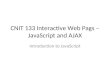 CNIT 133 Interactive Web Pags – JavaScript and AJAX Introduction to JavaScript