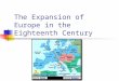 The Expansion of Europe in the Eighteenth Century